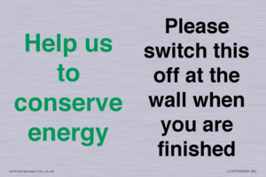 Help us to conserve energy - Please switch this off at the wall when you are finished